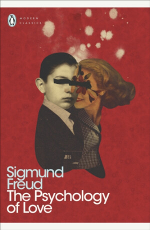 Modern Classics Psychology of Love - Sigmund Freud