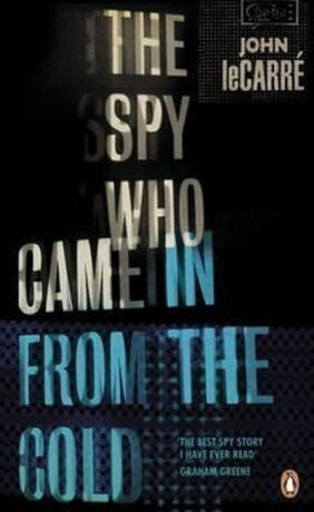 Spy Who Came in from the Cold - John le CarrÃ©