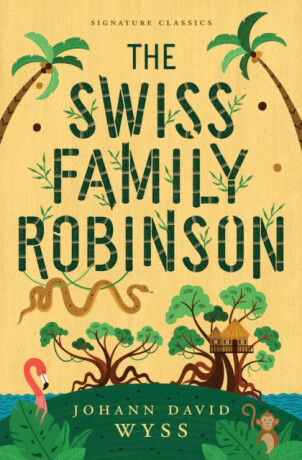 Swiss Family Robinson - Johann David Wyss