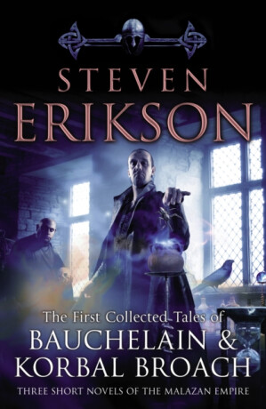 Tales Of Bauchelain and Korbal Broach, Vol 1 - Steven Erikson