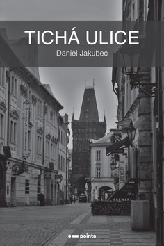 Tichá ulice - Daniel Jakubec