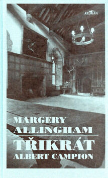 Třikrát Albert Campion - Margery Allingham