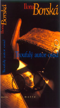 Troufalý autor osud - Ilona Borská