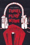 Tunel plný krve aneb kauza Diag Human (trochu jinak) - Tereza Urbanová,Jan Urban