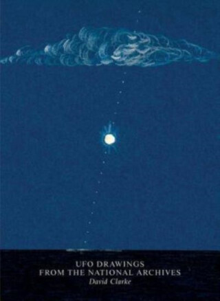 UFO Drawings From The National Archives - David Clarke