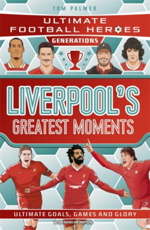 Ultimate Football Heroes Generations: Liverpool''s Greatest Moments - Tom Palmer