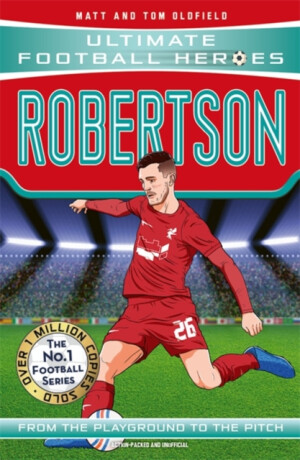 Ultimate Football Heroes: Robertson (Super Stoppers 8) - Tom & Matt Oldfield,Ultimate Football Heroes
