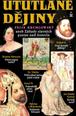 Ututlané dějiny - Felix Krumlowský