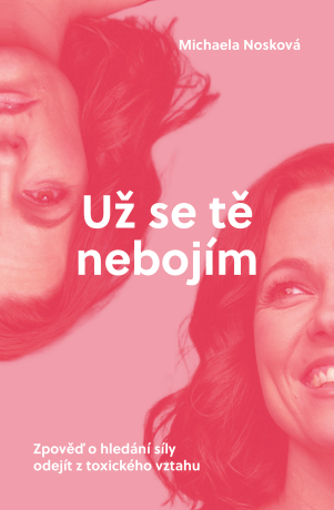 Už se tě nebojím - Michaela Nosková