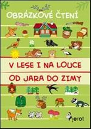 V lese i na louce od jara do zimy - Vendula Hegerová,Alena Schejbalová