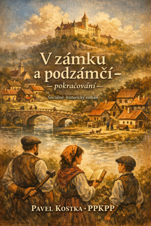V zámku a podzámčí – pokračování - Pavel Kostka