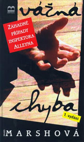 Vážná chyba - Záhadné případy inspektora Alleyna - Marsh Ngaio