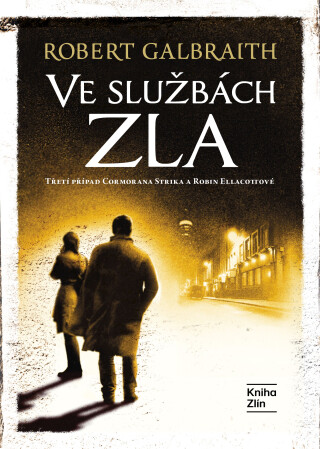 Ve službách zla - Robert Galbraith (pseudonym J. K. Rowlingové)