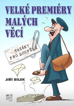 Velké premiéry malých věcí - Jiří Bílek,František Jelen