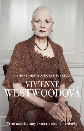 Vivienne Westwoodová - Kelly Ian,Vivienne Westwoodová
