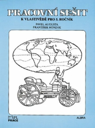 Vlastivěda pro 5. ročník - Pracovní sešit - František Honzák,Pavel Augusta