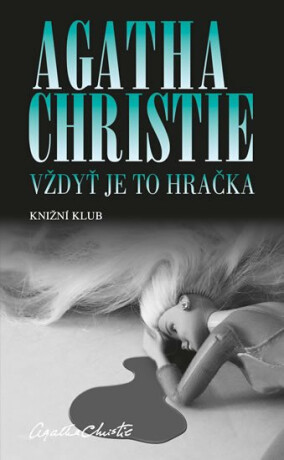 Vždyť je to hračka - Agatha Christie