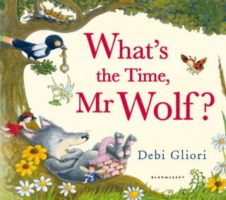 What''s the Time, Mr Wolf? - Debi Gliori