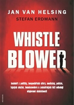 Whistleblower! - Jan van Helsing,Stefan Erdmann