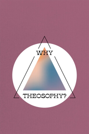 Why Theosophy? - 