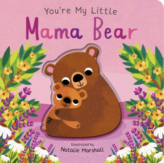 You''re My Little Mama Bear - Edwards Nicola