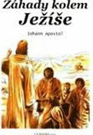 Záhady kolem Ježíše - Apostol Johann
