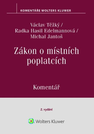 Zákon o místních poplatcích - Václav Těžký,Michal Jantoš,Radka Hasil Edelmannová