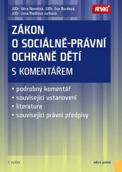 Zákon o sociálně-právní ochraně dětí s komentářem - Eva Burdová,Věra Novotná,Jana Riedlová Jurková