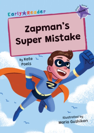 Zapman''s Super Mistake - Kate Poels