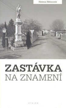 Zastávka na znamení - Helena Němcová