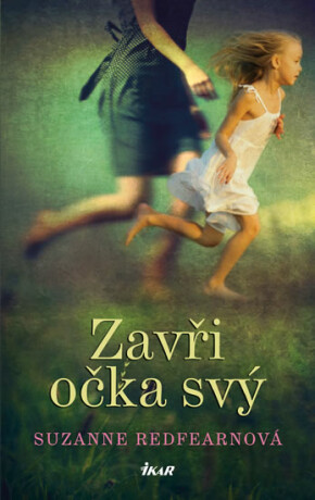Zavři očka svý - Suzanne Redfearnová