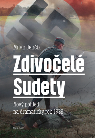 Zdivočelé Sudety - Milan Jenčík