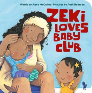 Zeki Loves Baby Club - Anna McQuinn