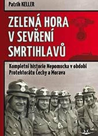 Zelená Hora v sevření smrtihlavů - Keller Patrik