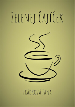 Zelenej čajíček - Jana Hrádková