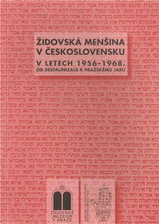 Židovská menšina v Československu v letech 1956-1968 - Miloš Pojar,Blanka Soukupová