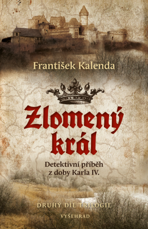 Zlomený král - František Kalenda