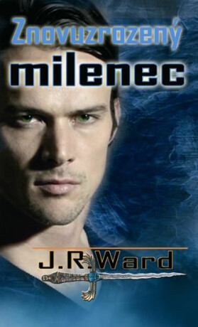 Znovuzrozený milenec - J.R. Ward