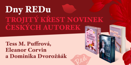 Dny REDu: Trojitý křest novinek českých autorek Tess M. Puffrové, Eleanor Corvin a Dominiky Dvorožňák | Praha